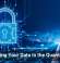Protecting Your Data in the Quantum Age